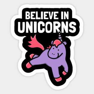 believe in unicorns Sticker